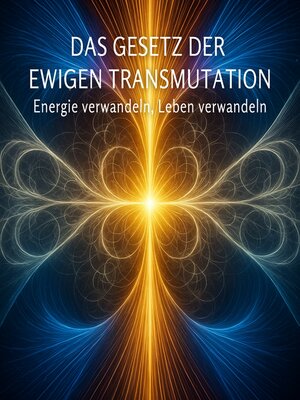 cover image of Das Gesetz der ewigen Transmutation